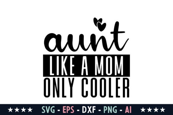 Aunt Like a Mom,only Cooler: A Versatile Design