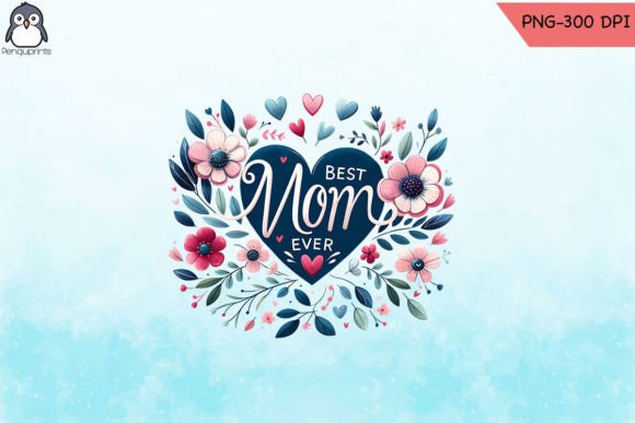 Best Mom Ever PNG: A Floral Butterfly Delight