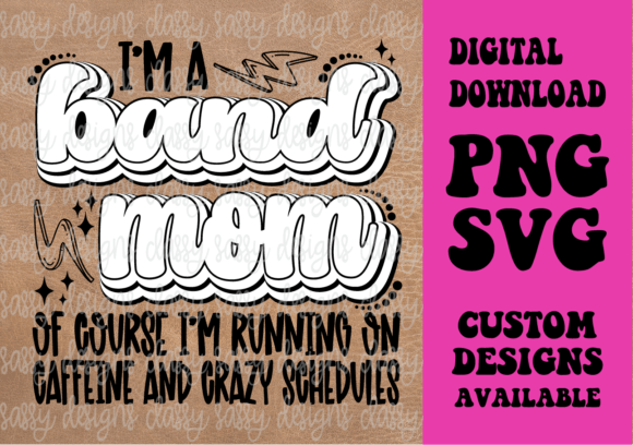 I m a Band Mom: A Perfect Embroidery Design