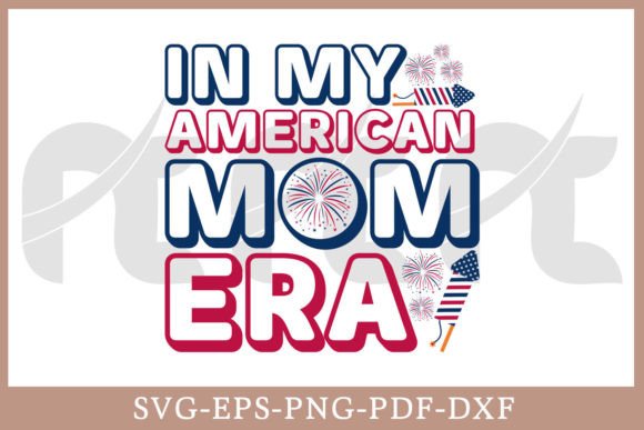 In My American Mom Era 4th of July Shirt