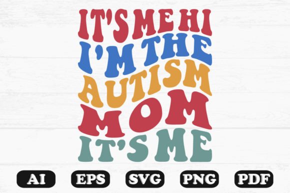 It's Me, Hi I'm the Autism Mom
