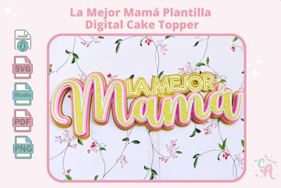 La Mejor Mamá Cake Topper SVG: A Touch of Love