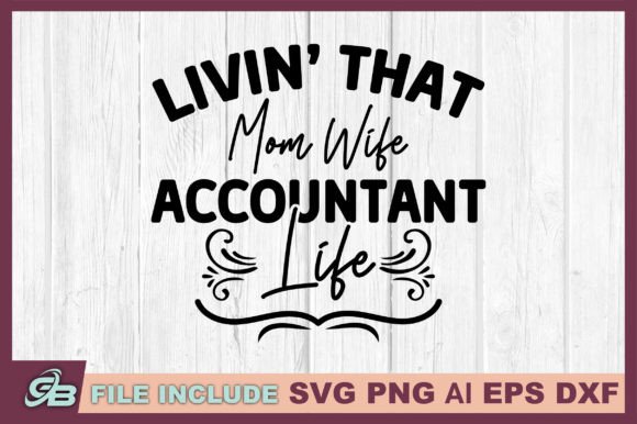 Livin’ That Mom Wife Accountant Life