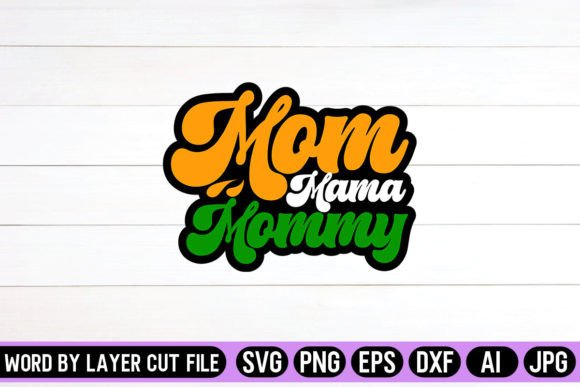Mom Mama Mommy Retro Design: A Versatile Embroidery Choice