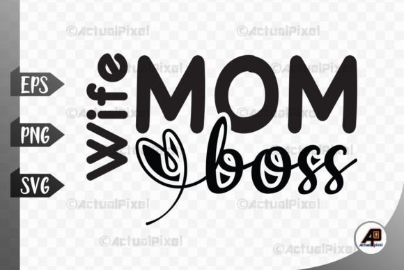 Mom Wife Boss: A Versatile Mothers Day Sublimation