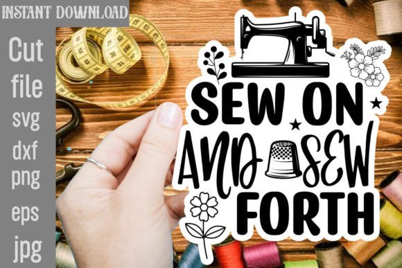 Sew on and Sew Forth SVG Cut File: A Versatile Design